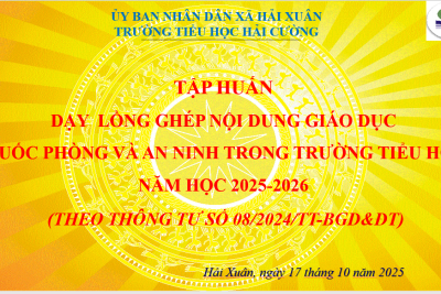 Tập huấn dạy lồng ghép nội dung GDQP và an ninh trong trường tiểu học năm học 2025-2026